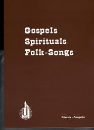 Gospels Spirituals Folk Songs