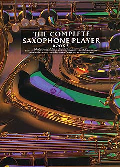 The Complete Saxophone Player 3
