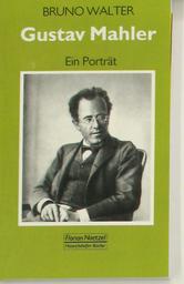 Gustav Mahler - Ein Portrait