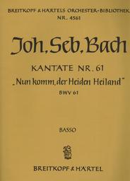 Kantate 61 Nun Komm der Heiden Heiland BWV 61