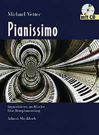 Pianissimo - Eine Rezeptsammlung Zum Improvisieren Am Klavier