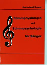 Stimmphysiologie + Stimmpsychologie Fuer Saenger