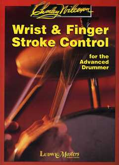 Wrist + Finger Stroke Control For The Advanced Drummer