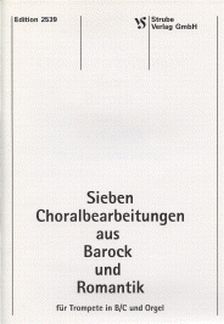 7 Choralbearbeitungen Aus Barock Und Romantik
