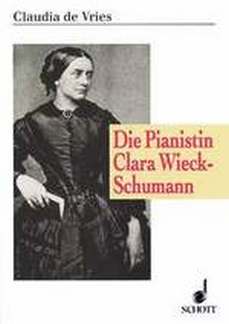 Die Pianistin Clara Wieck Schumann