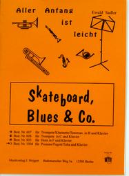 Skateboard Blues + Co