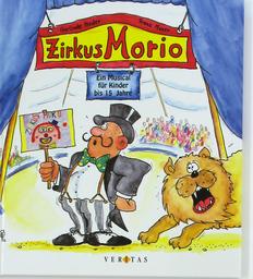 Zirkus Morio - Ein Musical Fuer Kinder Bis 15 Jahre