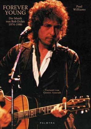 Forever Young - Die Musik Von Bob Dylan 1974-1986