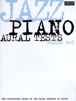 Jazz Piano Aural Tests Grades 4-5