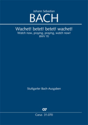Kantate 70 Wachet! Betet! Betet! Wachet! BWV 70