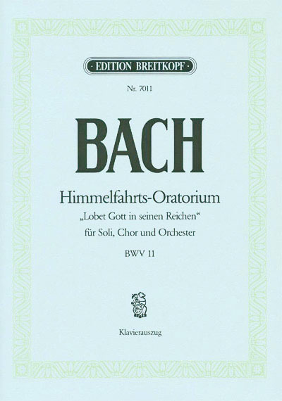 Kantate 11 Lobet Gott In Seinem Reichen BWV 11