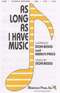 As Long As I Have Music