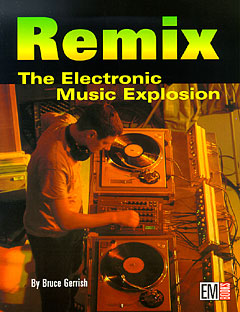 Remix - The Electonic Music Explosion