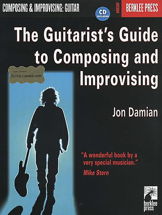 The Guitarist'S Guide To Composing + Improvising