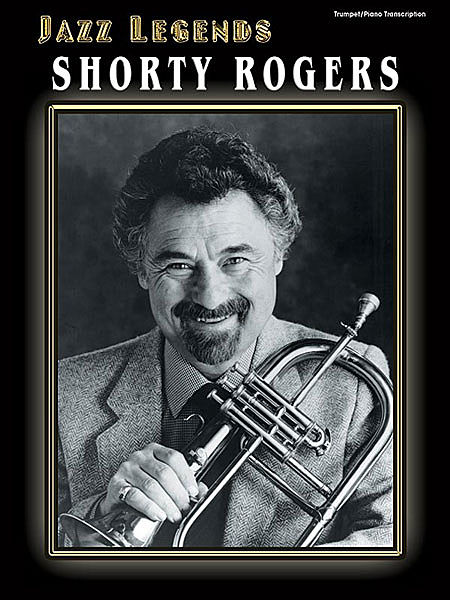 Jazz Legends Shorty Rogers