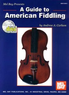 A Guide To American Fiddling