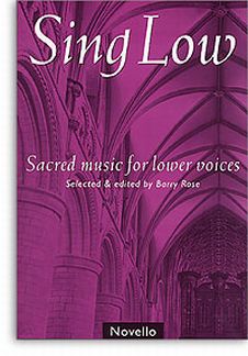 Sing Low - Sacred Music For Lower Voices