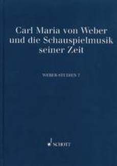 Carl Maria Von Weber Und Die Schauspielmusik Seiner Zeit