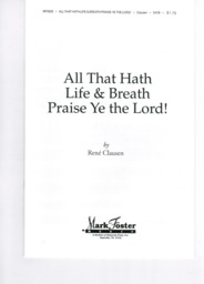 All That Hath Life + Breath Praise Ye The Lord