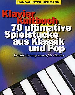 Klavier Kultbuch - 70 Ultimative Spielstuecke Aus Klassik + Pop