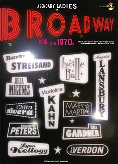 Legendary Ladies Of Broadway 1960s -1970s