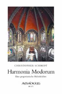 Harmonia Modorum - Eine Gregorianische Melodienlehre