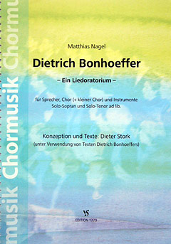 Dietrich Bonhoeffer - Ein Liedoratorium