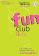 Fun Club Flute Grade 2-3
