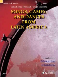 Songs Games And Dances From Latin America