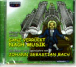 Ganz Verrückt Nach Musik, J S Bach