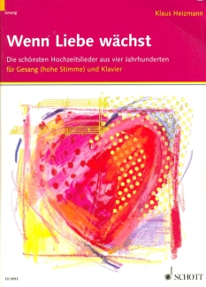Wenn Liebe Waechst - Hochzeitsliederbuch