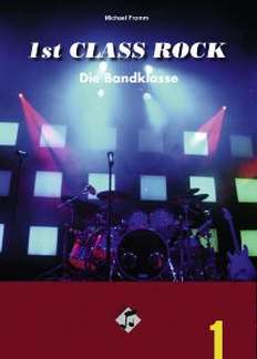 1st Class Rock 1 - Die Bandklasse 1