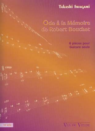 Ode A La Memoire De Robert Bouchet - 6 Pieces