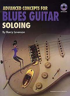 Advanced Concepts For Blues Guitar Soloing