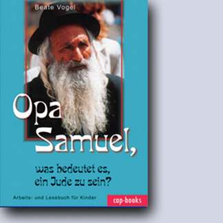 Opa Samuel Was Bedeutet Es Ein Jude Zu Sein