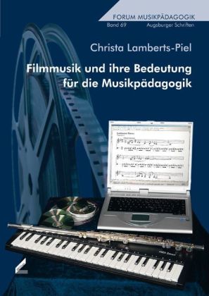 Filmmusik Und Ihre Bedeutung Fuer Die Musikpaedagogik