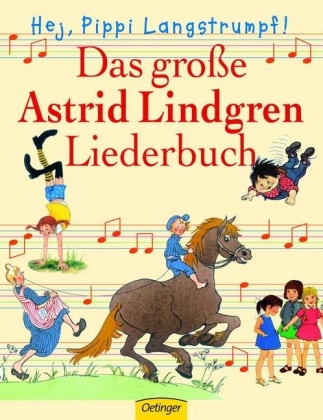 Das Grosse Astrid Lindgren Liederbuch