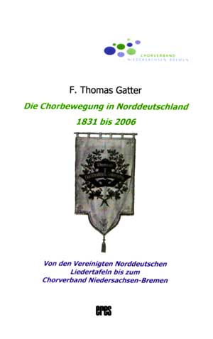 Die Chorbewegung In Norddeutschland 1831-2006