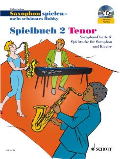 Saxophon Spielen Mein schönstes Hobby - Spielbuch 2