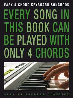 Every Song In This Book Can Be Played With Only 4 Chords
