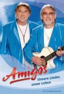 Amigos - Unsere Lieder Unser Leben