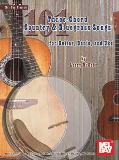 101 Three Chord Country + Bluegrass Songs