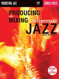 Producing And Mixing Contemporary Jazz
