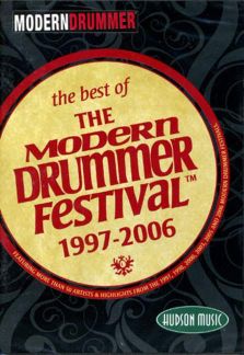 The Best Of The Modern Drummer Festival 1997-2006