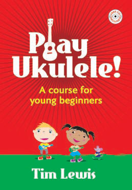Play Ukulele - A Course For Young Beginners