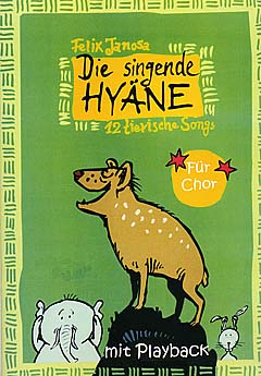 Die Singende Hyaene - 12 Tierische Songs
