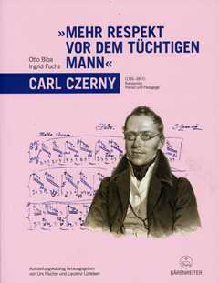 Carl Czerny - Mehr Respekt Vor Dem Tuechtigen Mann