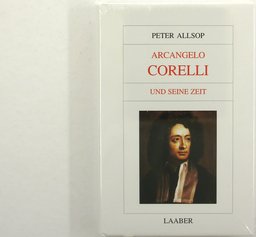 Arcangelo Corelli Und Seine Zeit