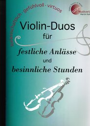 Violin Duos für festliche Anlässe und besinnliche Stunden