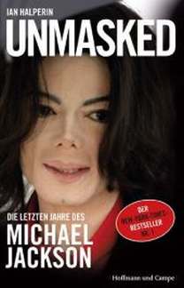 Unmasked - Die Letzten Jahre Des Michael Jackson